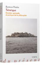 Sénèque: Direction spirituelle et pratique de la philosophie