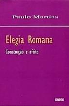 ELEGIA ROMANA CONSTRUÇÃO E EFEITO 